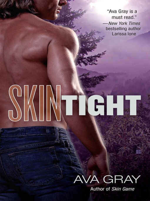 Title details for Skin Tight by Ava Gray - Wait list